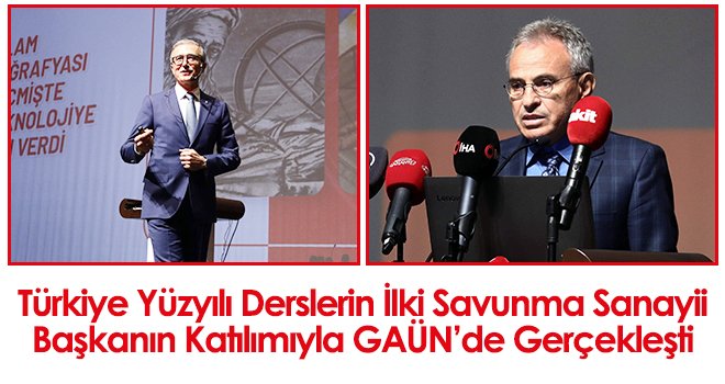 Türkiye Yüzyılı Derslerin İlki Savunma Sanayii Başkanın Katılımıyla GAÜN’de Gerçekleşti