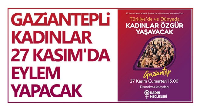 Türkiye'de ve dünyada kadınlar özgür yaşayacak!