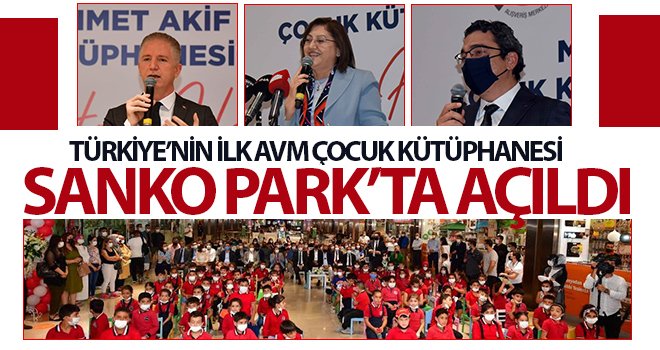 Türkiye’nin İlk Avm Çocuk Kütüphanesi Sanko Park’ta açıldı