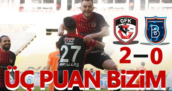 Üç puan bizim! Gaziantep FK-Medipol Başakşehir: 2-0