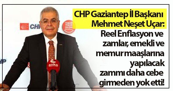 Uçar: Maaş zamları cebe girmeden eriyor