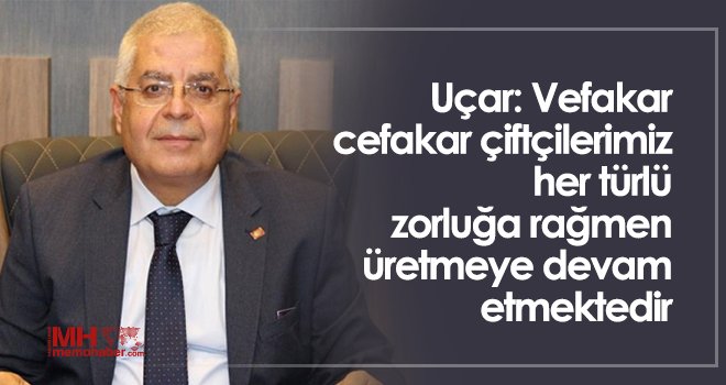 Uçar’dan 'Dünya Çiftçiler Günü' açıklaması