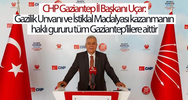 Uçar'dan gazilik unvanı mesajı