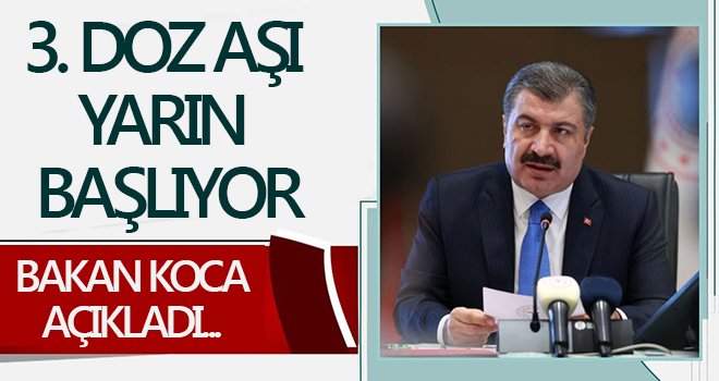 Üçüncü doz aşılar yarın başlıyor...