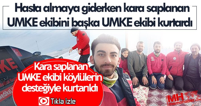 UMKE ekibi kara saplandı imdadına başka UMKE ekibi yetişti 