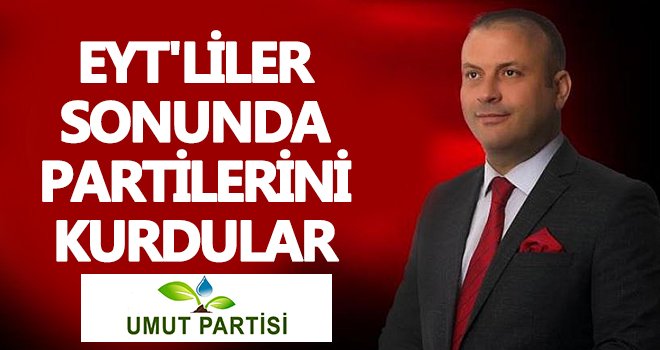 Umut Partisi resmen kuruldu