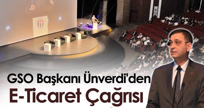 Ünverdi, 'E-ticarete yatırımların artmasını sağladık'