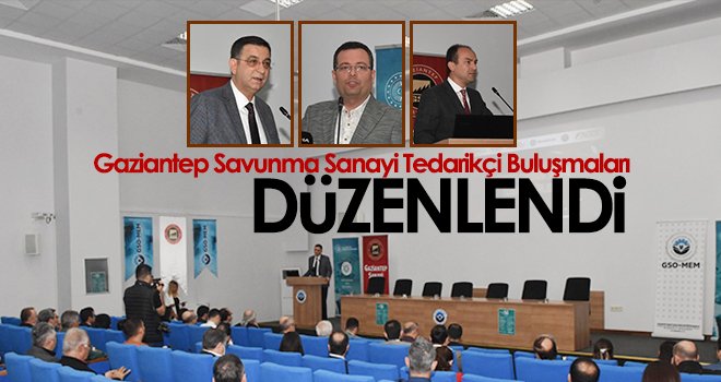 Ünverdi: Gaziantep savunma sanayisindeki hızını arttırıyor