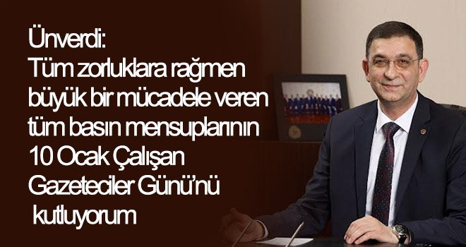 Ünverdi'den 10 Ocak mesajı