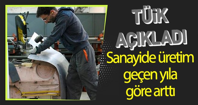 Üretim, bir önceki aya göre de arttı