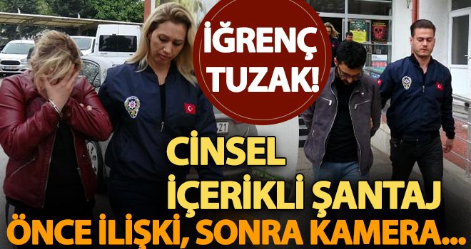 Uygunsuz görüntülerini çekip, 'şantaj' yaparak...