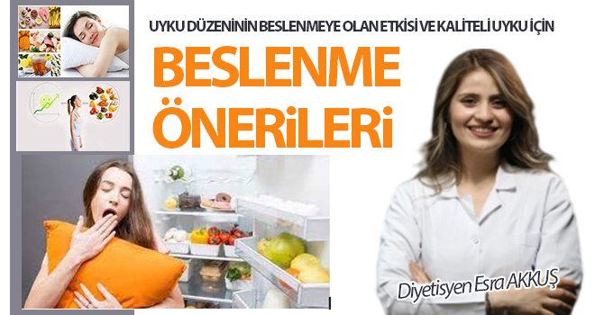 Uyku Düzeninin Beslenmeye olan Etkisi ve Kaliteli Uyku için Beslenme Önerileri