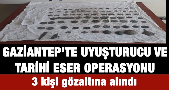 Gaziantep'te uyuşturucu aranan evde tarihi eser ele geçirildi