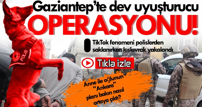 Uyuşturucu operasyonunda annesinin Ankara’da dediği zanlı yan evde çıktı