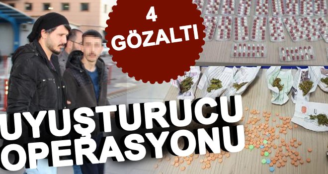 Uyuşturucu satıcılarına yönelik operasyon: 4 gözaltı