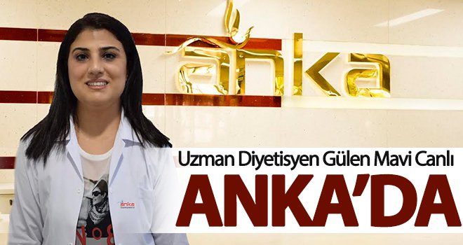 Uzman Diyetisyen Gülen ANKA’da hasta kabulüne başladı