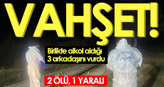 Vahşet! 3 arkadaşını tabancayla vurdu: 2 ölü, 1 yaralı