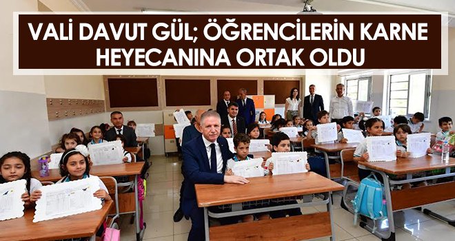 Vali Davut Gül; öğrencilerin karne heyecanına ortak oldu
