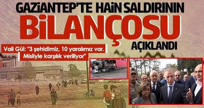 Vali Davut Gül saldırının bilançosunu açıkladı