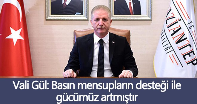 Vali Davut Gül’ün 24 Temmuz Basın Bayramı mesajı