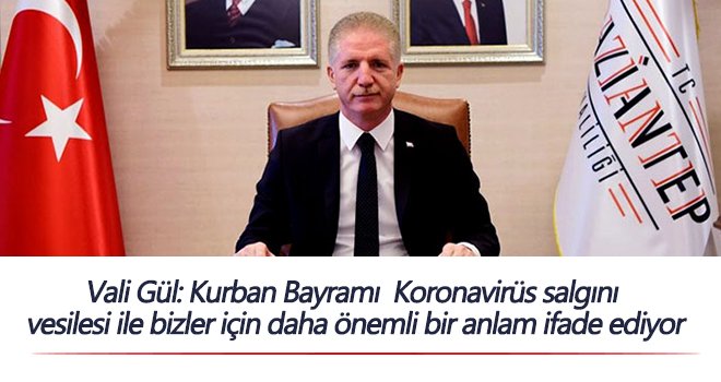 Vali Davut Gül’ün Kurban Bayramı mesajı