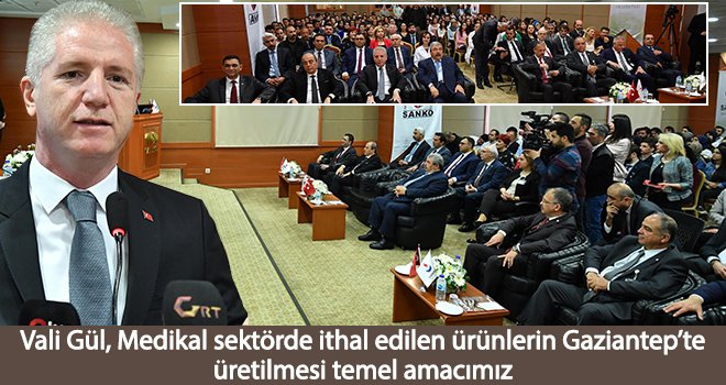 Vali Gül, Gaziantep’in çok iyi bir ticari potansiyeli var