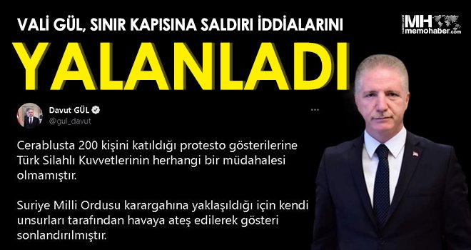 Vali Gül, sınır kapısına saldırı iddialarını yalanladı