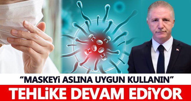 Vali Gül uyardı! Maskeyi aslına uygun kullanın