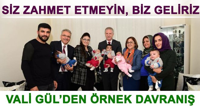 Vali Gül'den beşiz bebeklere ziyaret