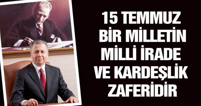 Vali Yerlikaya'dan 15 Temmuz mesajı