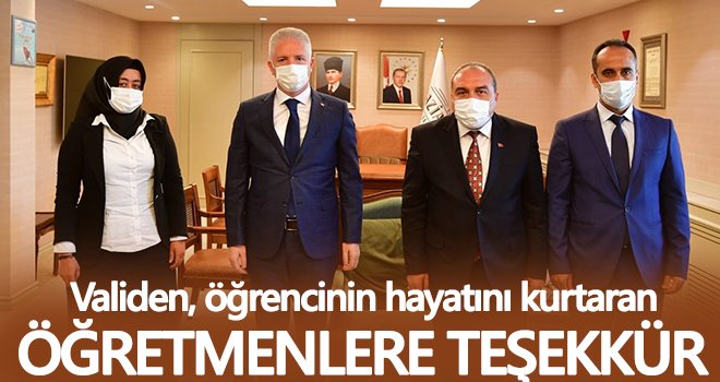 Validen, öğrencinin hayatını kurtaran öğretmenlere teşekkür
