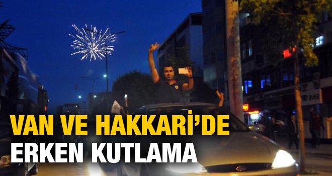 Van ve Hakkari'de erken kutlama
