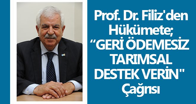 Vekil Filiz: Çiftçilerin yaşadıkları mağduriyetler giderilsin