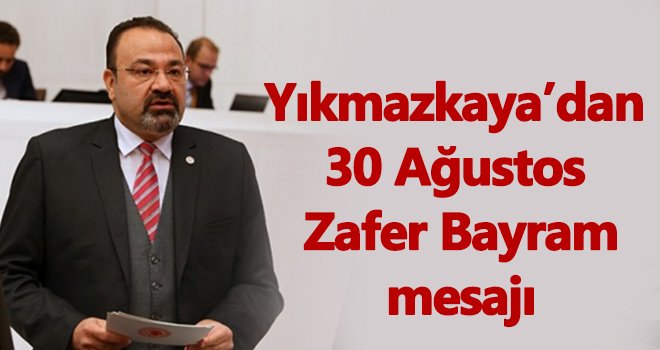 Vekil Yılmazkaya'dan 30 Ağustos mesajı