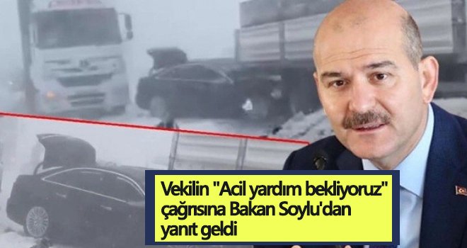 Vekilin Acil yardım bekliyoruz çağrısına Bakan Soylu'dan yanıt geldi