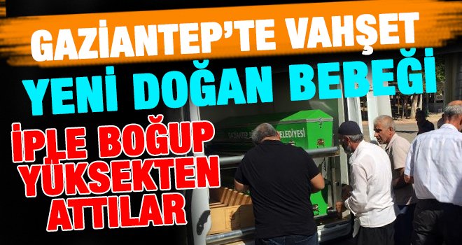Vicdansızlar! Yeni doğan bebeği öldürdüler