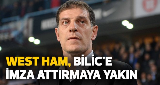 West Ham, Bilic'e imza attırmaya yakın