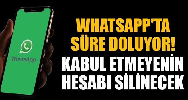WhatsApp gizlilik sözleşmesinde süre doluyor!