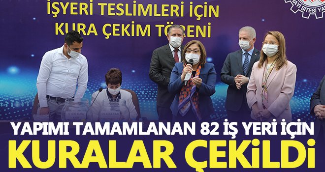 Yapımı tamamlanan 82 iş yeri için kuralar çekildi
