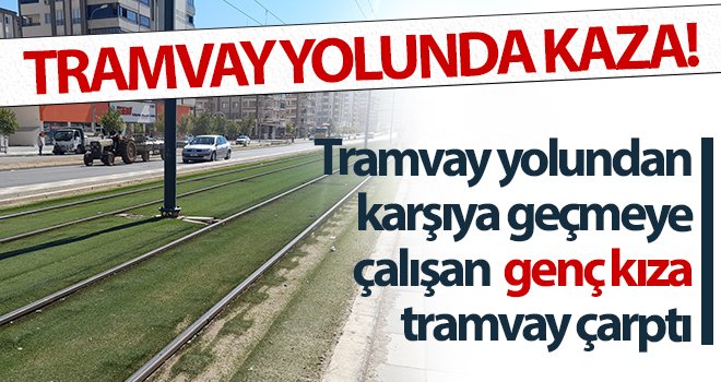 Yaya geçidi yerine rayların üzerinden geçmeye çalışan kız ağır yaralandı