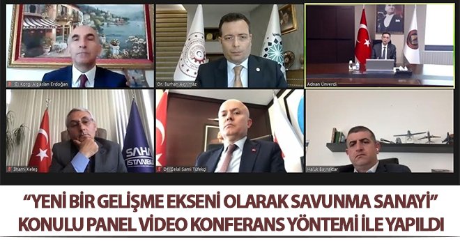 Yeni bir gelişme ekseni olarak savunma sanayi konulu panel 