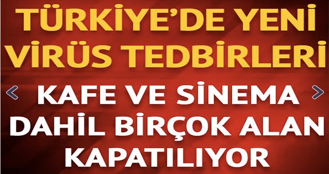 Yeni koronavirüs genelgesi! gece yarısından sonra kapatılıyor