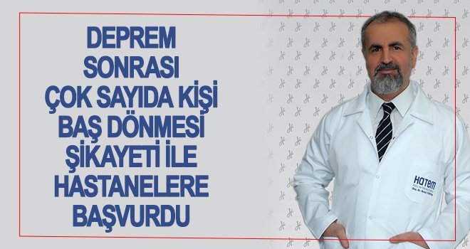 Yiğiter: Depremden sonra hasta sayısı arttı