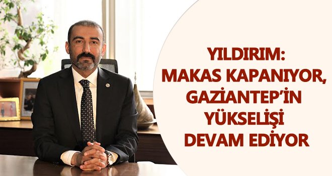 Yıldırım: İhracatçılarımız için yeni pazarlar keşfediyoruz