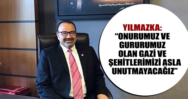 Yılmazkaya: Devlet Gaziler arasında ayrım yapmamalı 