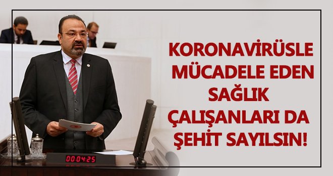 Yılmazkaya sağlıkçılar için kanun teklifini meclise sundu!