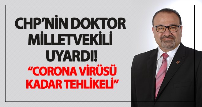 Yılmazkaya vatandaşı uyardı! Corona Virüsü kadar tehlikeli