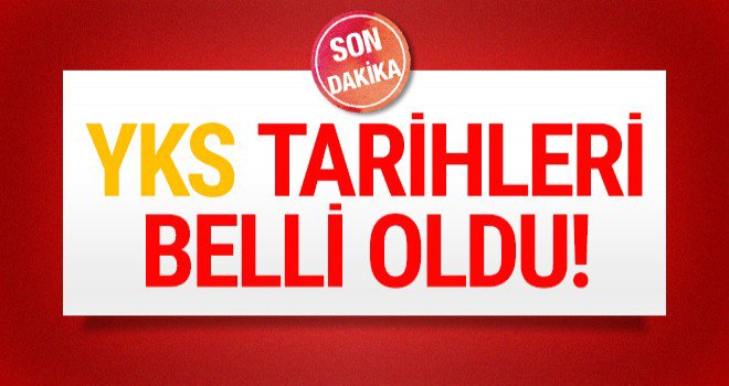 YKS tarihleri belli oldu