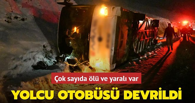 Yolcu otobüsü devrildi: 4 ölü, çok sayıda yaralı