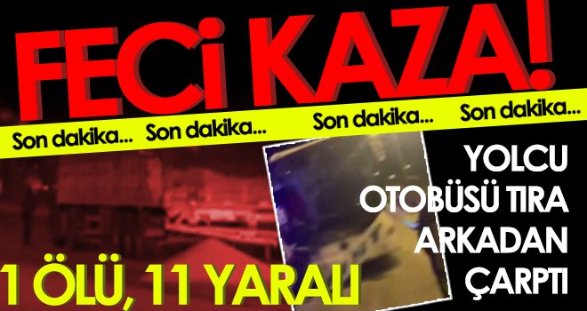 Yolcu otobüsünde muavin olarak çalışan genç kazada öldü 
